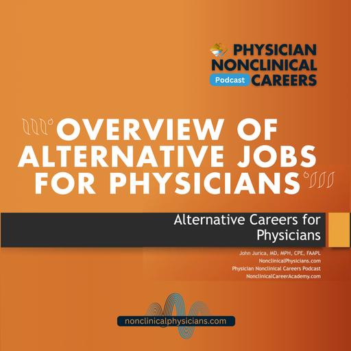 Overview of Alternative Jobs for Physicians
