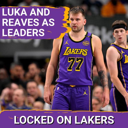 Luka Doncic, Austin Reaves' Leadership of Lakers' New Era. (Guest: Mike Trudell)