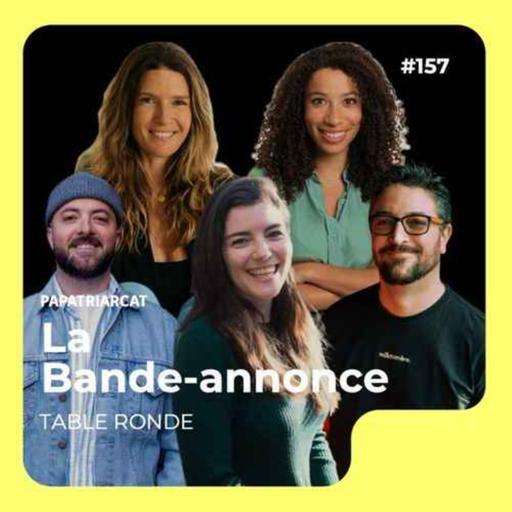 BANDE-ANNONCE #157 - La daronnerie parle sexe ! - Table ronde
