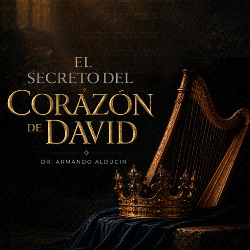 El Secreto del Corazón de David | Dr. Armando Alducin