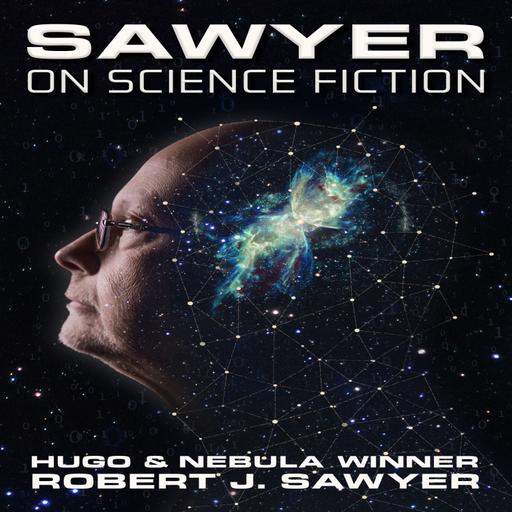 Robert J. Sawyer - Sawyer on Science Fiction