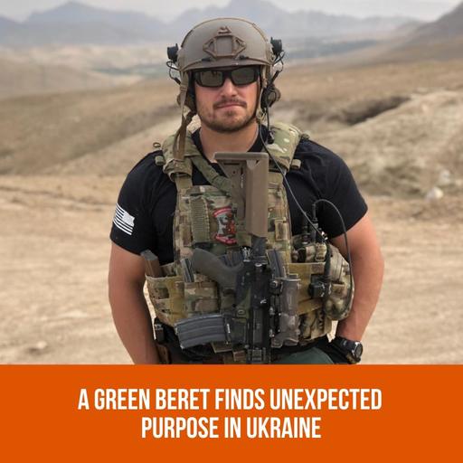 A Green Beret Finds Unexpected Purpose in Ukraine