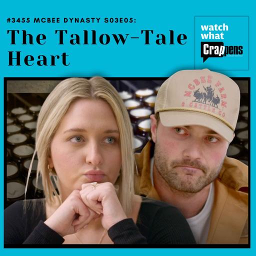 #3455 McBee Dynasty S03E05: The Tallow-Tale Heart