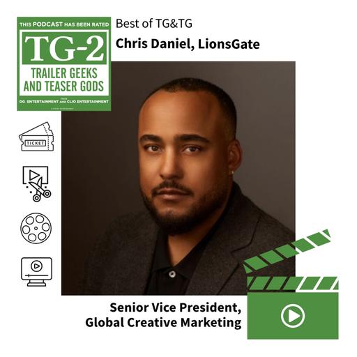 Chris Daniel: SVP Global Creative Marketing at LionsGate (Best of)