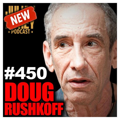 #450 - “Sociopathic ELITES! - Billionaires Secret Plan for END OF WORLD | Douglas Rushkoff