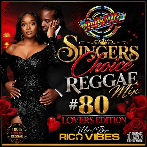 Natural Vibes Sound Singers Choice Reggae Mix #80 Lovers Edition