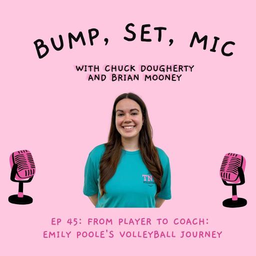 Ep 45: From Player to Coach: Emily Poole's Volleyball Journey