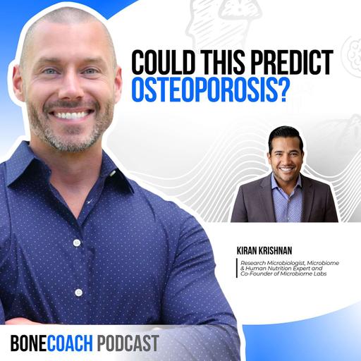 The Common Thread Behind Gut Issues, Skin Problems & Disease w/ Kiran Krishnan + BoneCoach™ Osteoporosis & Osteopenia