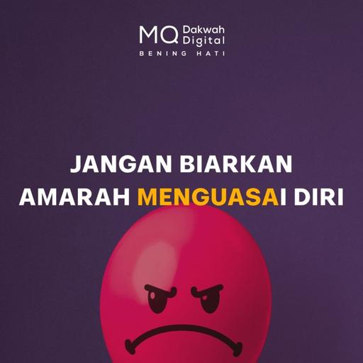 Jangan Biarkan Amarah Menguasai Diri