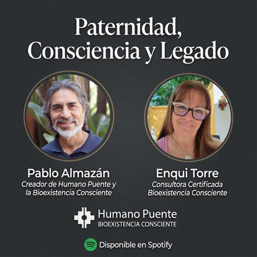 PATERNIDAD, CONSCIENCIA Y LEGADO - Pablo Almazán Enqui Torre