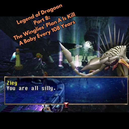Legend of Dragoon Part 8: The Winglies' Plan A Is Kill A Baby Every 108 Years