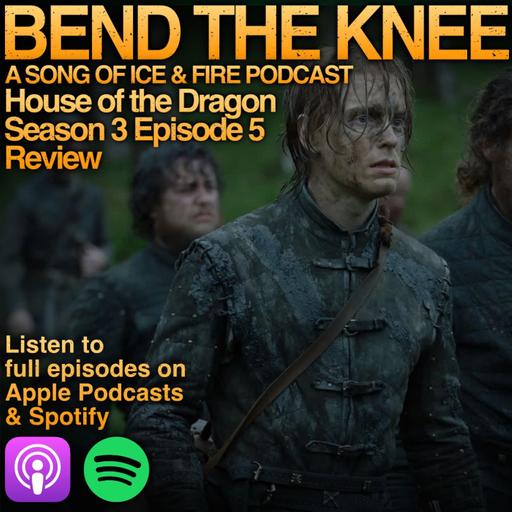 House of the Dragon Season 3 Episode 5 Review - Unbowed, Unbent