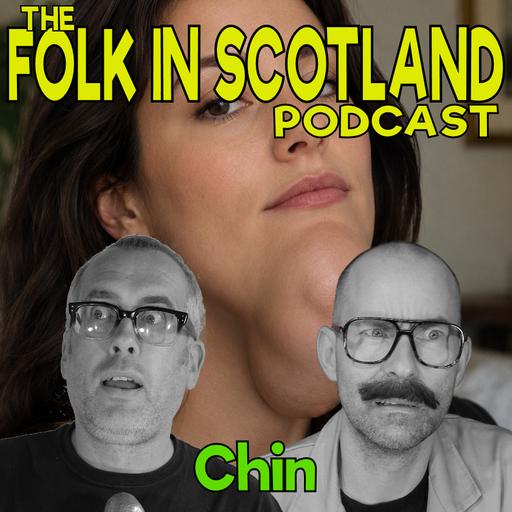 Folk in Scotland - Chin