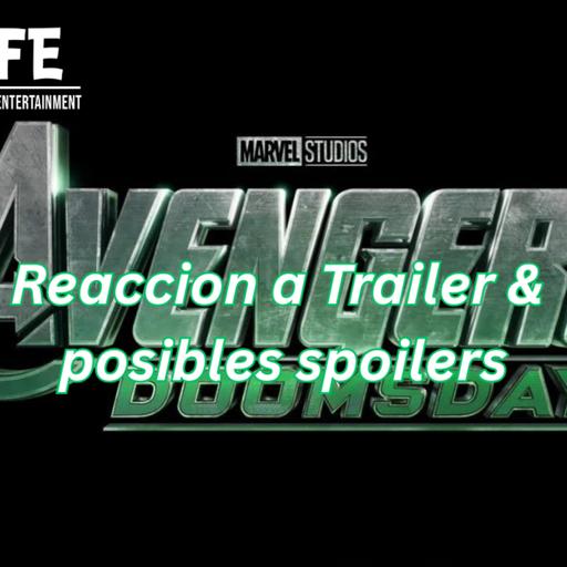Episode 574: Avengers Doomsday Trailer discussion and possible Spoilers Episodio 574: Avengers Doomsday Trailer Discusion y posible spoilers