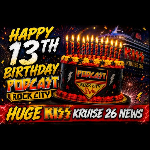 Episode 551: KISS KRUISE NEWS and 13 Years of Podcast Rock City