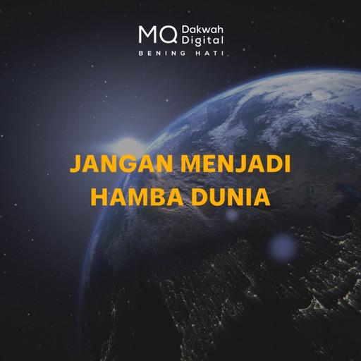 Jangan Menjadi Hamba Dunia