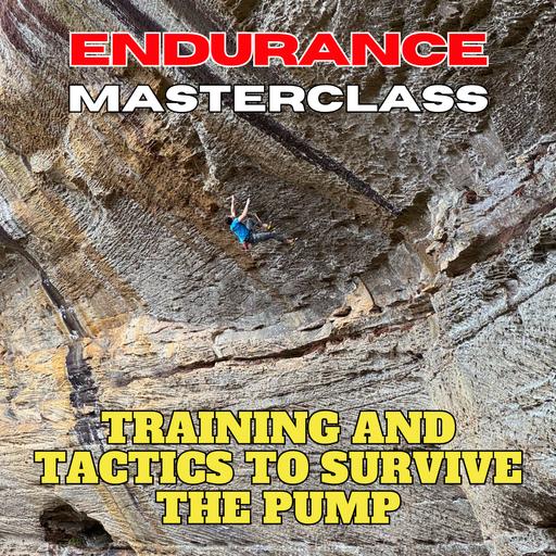 #131: Endurance Masterclass: Training and Tactics to Beat the Pump!
