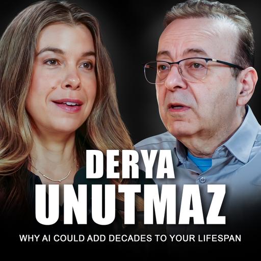 #113 Why AI Could Add Decades to Your Lifespan | Dr. Derya Unutmaz
