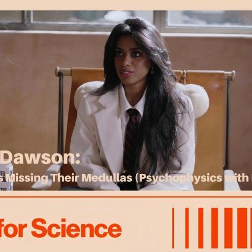 Debbii Dawson: Everybody’s Missing Their Medullas (Psychophysics with Daw-An Wu)