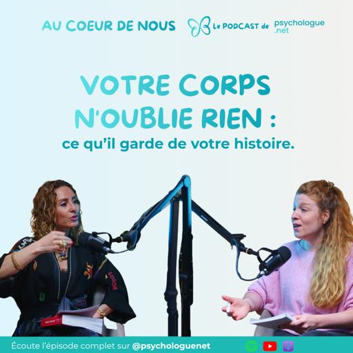 Votre corps n'oublie rien : ce qu’il garde de votre histoire #292