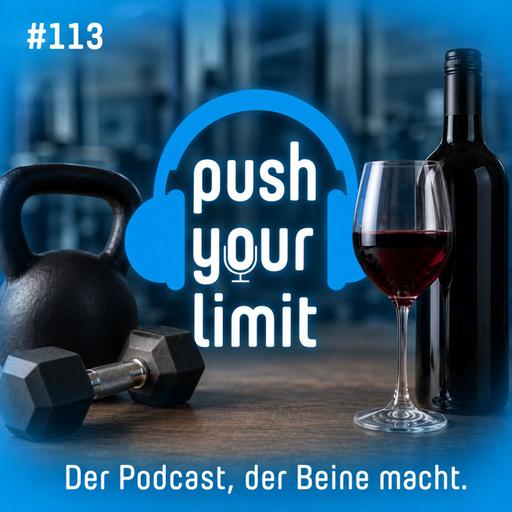 Push your Limit #113: Alkohol & Sport - zwischen Genuss und Bestleistung!