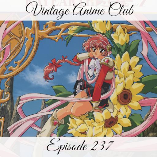 Episode 237 - Deus Ex Mokona (Magic Knight Rayearth 1 of 12)