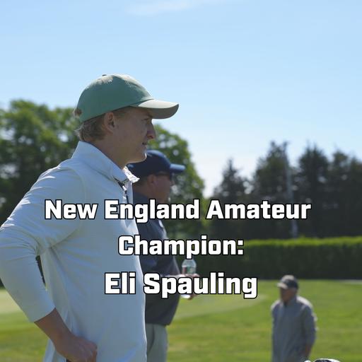 New England Amateur Champion: Eli Spaulding