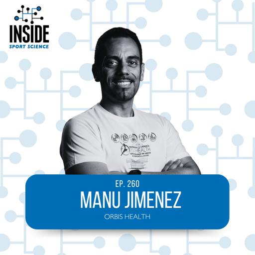#260 Manu Jimenez | Orbis Health