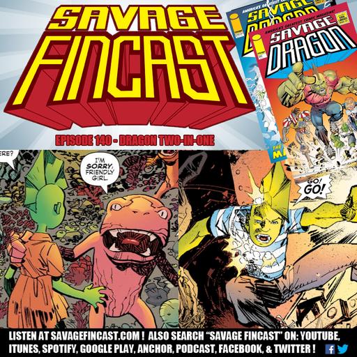 Savage FINcast – Episode 140: Dragon Two-in-One