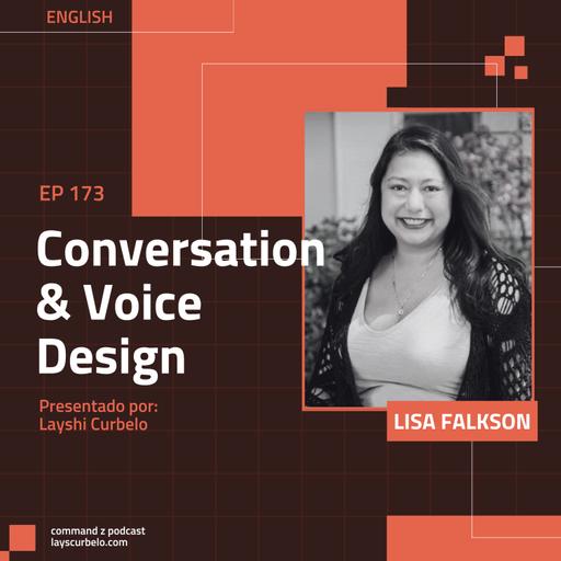 Episodio 173: Lisa Falkson | Diseño de conversación e interfaces de voz (Conversation & Voice Design)