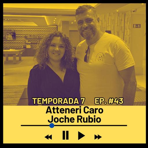 ATTENERI CARO Y JOCHE RUBIO (Cantante y Actor) Temporada 7 Episodio 43