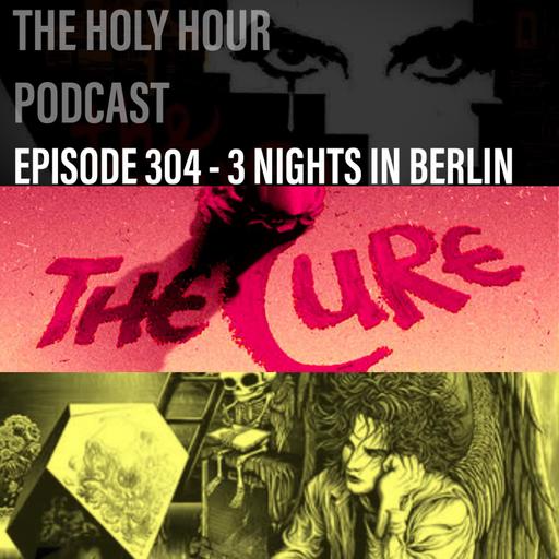 (episode 304) 3 Nights in Berlin