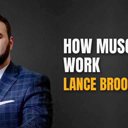 How Muscles Work with Dr. Lance Brooks