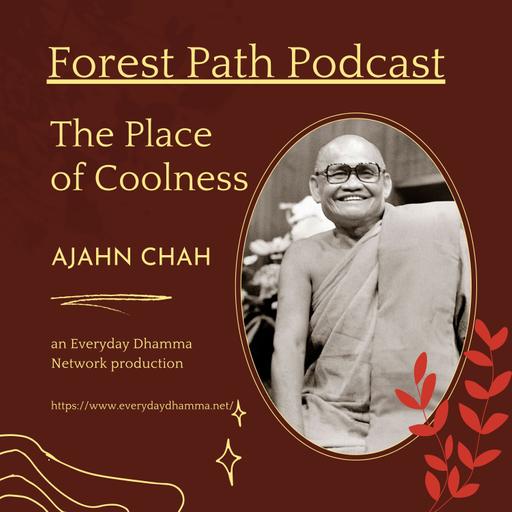 The Place of Coolness | Ajahn Chah