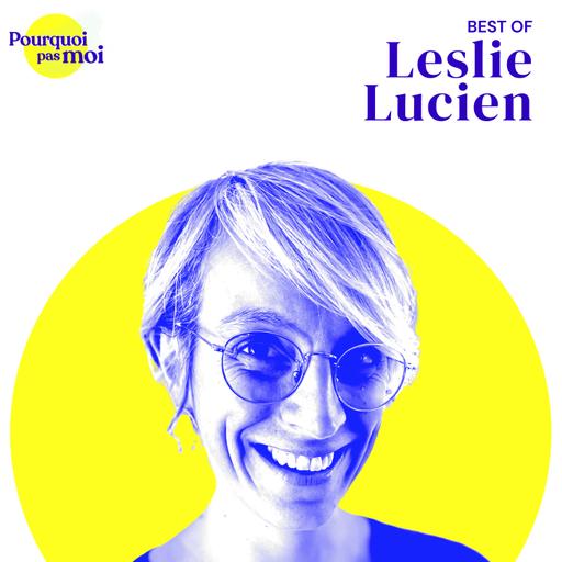 BEST OF : 91 Leslie Lucien : De la communication à Doula