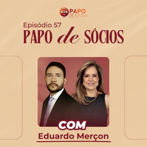 Episódio #57 | Papo de Sócios com Eduardo Merçon