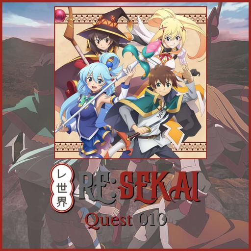 Re:Sekai - Quest #010 (Konosuba S1+S2 & Movie)