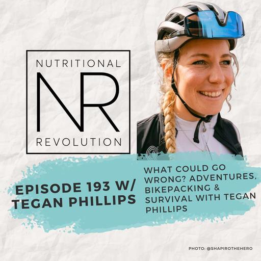 What Could Go Wrong? Adventures, Bikepacking & Survival with Tegan Phillips