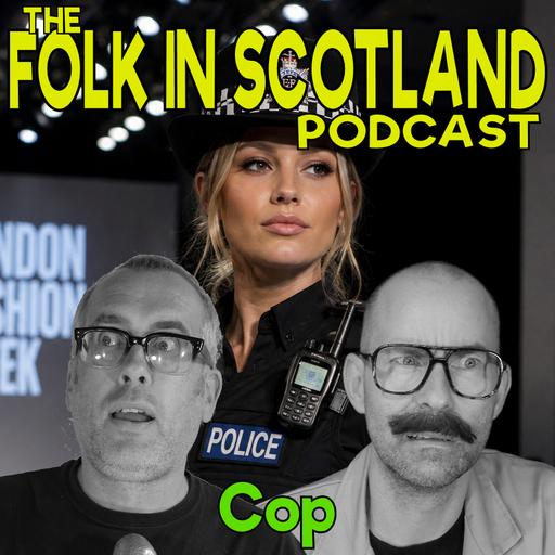Folk in Scotland - Cop