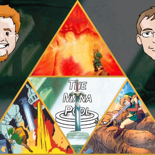 Dorks Talk The Legend of Zelda (part 1) | The Mana Pool #757