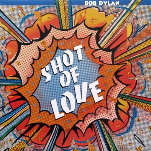 Bob Dylan - Shot of Love