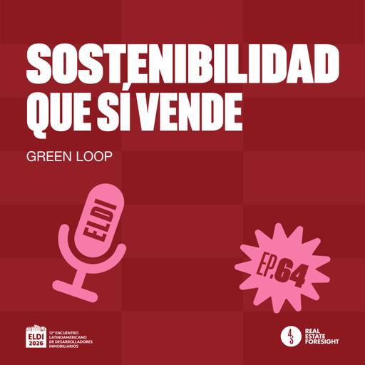 #64 | Sostenibilidad que Sí Vende | Green Loop