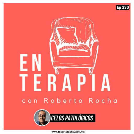 Ep 330 Celos Patólogicos