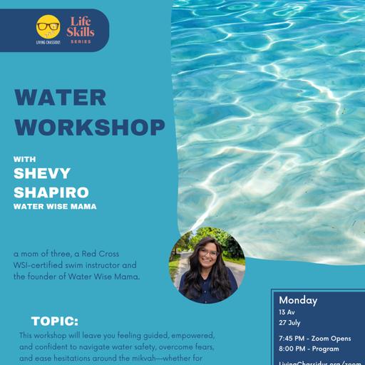 Life Skills Series: Water Workshop with Shevy Shapiro - Water Wise Mama