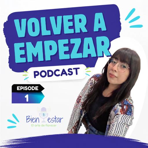 Ep. 1 Volver a empezar