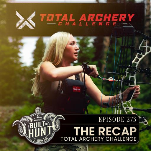 EP 273: Rain, Archery, and Gear Fool at TAC