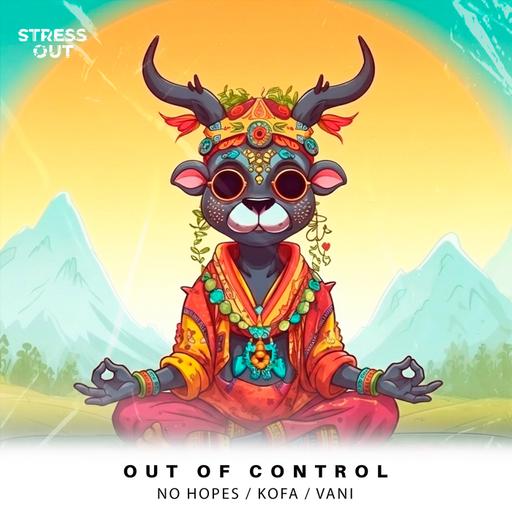 No Hopes, KOFA, VANI - Out of Control (Extended Mix)