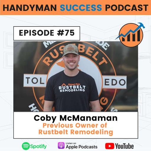 #75 Coby McManaman, Rustbelt Remodeling