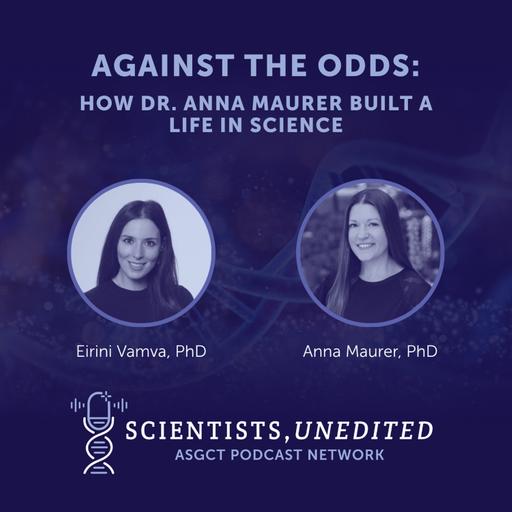 Against the Odds: How Dr. Anna Maurer Built a Life in Science