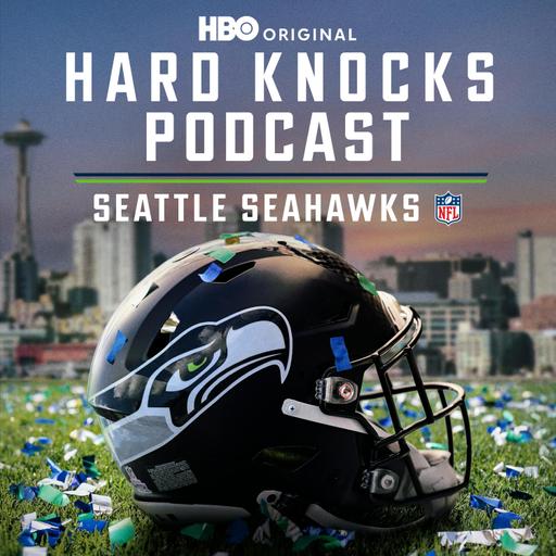 The Official Hard Knocks Podcast Returns with the Seattle Seahawks